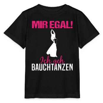 Mir egal, ich geh Bauchtanzen - Unabhängigkeit - Stanley/Stella Kinder T-Shirt MINI CREATOR  - Schwarz - Vorne - Mikhail (115cm)