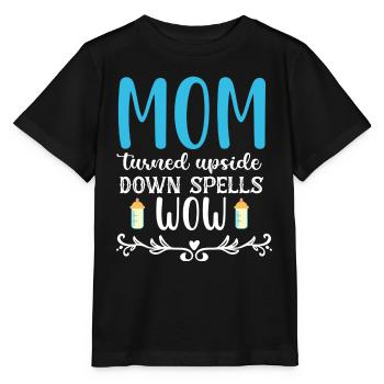 Mom turned upside down spells wow - Stanley/Stella MINI CREATOR Kids’ T-Shirt - black - Front - Mikhail (115cm)