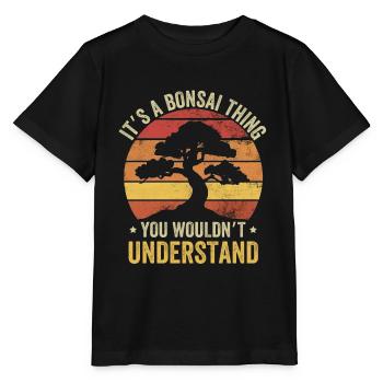 It's A Bonsai Thing You Wouldn't Understand - Stanley/Stella Kinder T-Shirt MINI CREATOR  - Schwarz - Vorne - Mikhail (115cm)