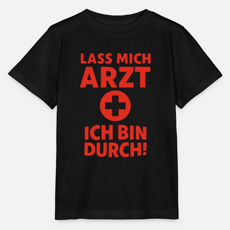 Lass mich Arzt – ich bin durch - Stanley/Stella Kinder T-Shirt MINI CREATOR - Schwarz