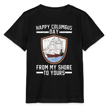 Happy Columbus Day From My Shore To Yours - Stanley/Stella MINI CREATOR Kids’ T-Shirt - black - Front - Mikhail (115cm)