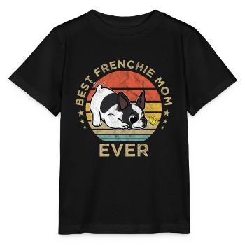 Meilleur Frenchie Mom Ever French Bulldog Dog - T-shirt bio MINI CREATOR Stanley/Stella Enfant - noir - Devant - Mikhail (115cm)
