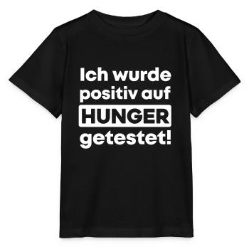 Ich Wurde Positiv Auf Hunger Getetest - Stanley/Stella Kinder T-Shirt MINI CREATOR  - Schwarz - Vorne - Mikhail (115cm)
