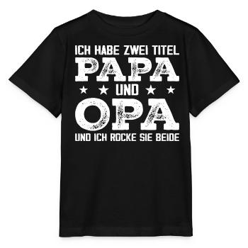 Ich Habe Zwei Titel Papa Und Opa - Stanley/Stella Kinder T-Shirt MINI CREATOR  - Schwarz - Vorne - Mikhail (115cm)