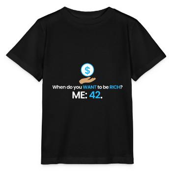 Rich at 42! - Stanley/Stella MINI CREATOR Kids’ T-Shirt - black - Front - Mikhail (115cm)