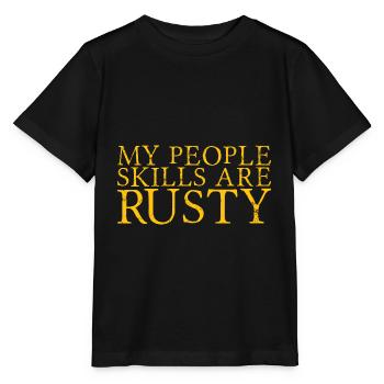 Mes compétences relationnelles sont rouillées 9 - T-shirt bio MINI CREATOR Stanley/Stella Enfant - noir - Devant - Mikhail (115cm)