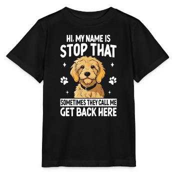 Hallo, mein Name ist Stop That Funny Golden Doodle Welpe - Stanley/Stella Kinder T-Shirt MINI CREATOR  - Schwarz - Vorne - Mikhail (115cm)