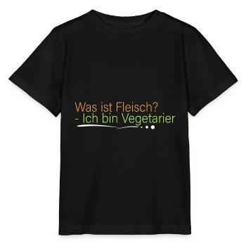 Was ist Fleisch? Ich bin Vegetarier - Stanley/Stella Kinder T-Shirt MINI CREATOR  - Schwarz - Vorne - Mikhail (115cm)