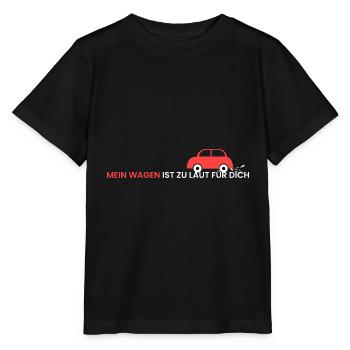 mein Wagen ist zu laut - Stanley/Stella Kinder T-Shirt MINI CREATOR  - Schwarz - Vorne - Mikhail (115cm)