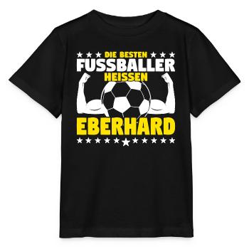 Die besten Fußballer heißen Eberhard - Stanley/Stella Kinder T-Shirt MINI CREATOR  - Schwarz - Vorne - Mikhail (115cm)