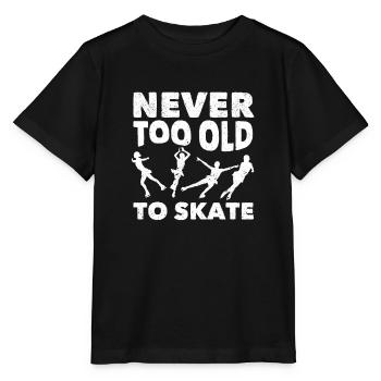 Never too old to skate Ice skating Funny - Stanley/Stella MINI CREATOR Kids’ T-Shirt - black - Front - Mikhail (115cm)