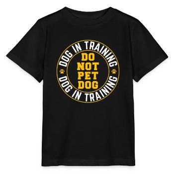 Dog In Training Do Not Pet Dog Training Dog Traine - Stanley/Stella MINI CREATOR Kids’ T-Shirt - black - Front - Mikhail (115cm)