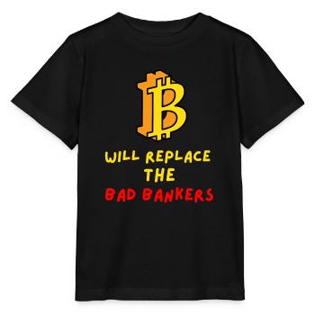 Bitcoin wird die bösen Banker ersetzen - Stanley/Stella Kinder T-Shirt MINI CREATOR  - Schwarz - Vorne - Mikhail (115cm)