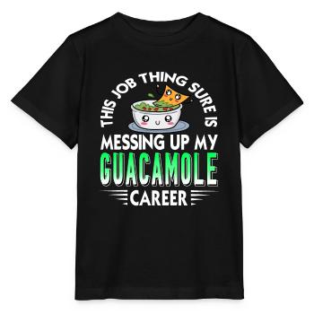 This Job Thing Sure Is Messing My Guacamole Career - Stanley/Stella Kinder T-Shirt MINI CREATOR  - Schwarz - Vorne - Mikhail (115cm)