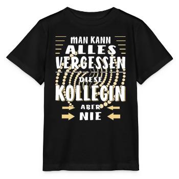 MAN KANN ALLES VERGESSEN KOLLEGIN - Stanley/Stella Kinder T-Shirt MINI CREATOR  - Schwarz - Vorne - Mikhail (115cm)