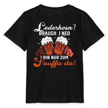 lederhosn brauch i ned i bin nur zum sauffa da - Stanley/Stella Kinder T-Shirt MINI CREATOR  - Schwarz - Vorne - Mikhail (115cm)