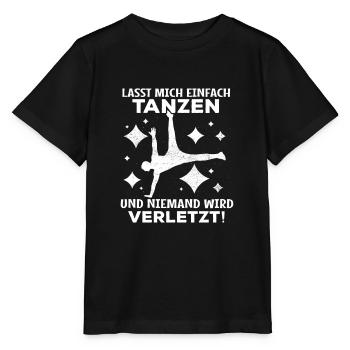 Tanzen = niemand verletzt! - Tänzerin Tänzer - Stanley/Stella Kinder T-Shirt MINI CREATOR  - Schwarz - Vorne - Mikhail (115cm)