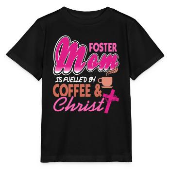 Foster Mom Is Fueled By Coffee & Christ Awesome - Stanley/Stella MINI CREATOR Kids’ T-Shirt - black - Front - Mikhail (115cm)