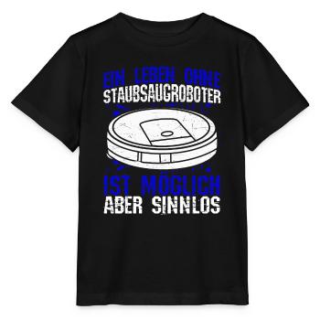 Staubsaugroboter Staubsauger Roboter Spruch - Stanley/Stella Kinder T-Shirt MINI CREATOR  - Schwarz - Vorne - Mikhail (115cm)