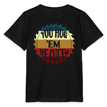 You Hug Em We Cut Em - Stanley/Stella MINI CREATOR Kids’ T-Shirt - black - Front - Mikhail (115cm)