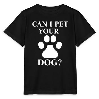 Puis-je caresser votre chien ? - T-shirt bio MINI CREATOR Stanley/Stella Enfant - noir - Devant - Mikhail (115cm)