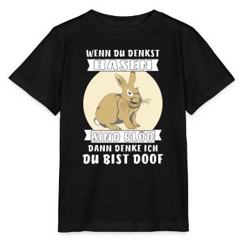 WENN DU DENKST HASEN SIND BLÖD DANN DENKE ICH - Stanley/Stella Kinder T-Shirt MINI CREATOR  - Schwarz - Vorne - Mikhail (115cm)