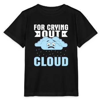 For Crying Out Cloud Meteorologist Storm - Stanley/Stella MINI CREATOR Kids’ T-Shirt - black - Front - Mikhail (115cm)