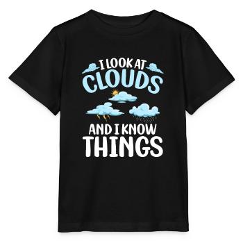 I Look At Clouds And I Know Things Meteorologist - Stanley/Stella MINI CREATOR Kids’ T-Shirt - black - Front - Mikhail (115cm)
