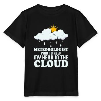 Meteorologist Paid To Keep My Head In The Cloud St - Stanley/Stella MINI CREATOR Kids’ T-Shirt - black - Front - Mikhail (115cm)