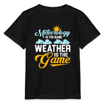 Meteorology Is The Name Weather Is The Game Meteor - Stanley/Stella MINI CREATOR Kids’ T-Shirt - black - Front - Mikhail (115cm)