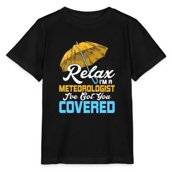 Relax I'm A Meteorologist Weather Meteorology - Stanley/Stella MINI CREATOR Kids’ T-Shirt - black - Front - Mikhail (115cm)