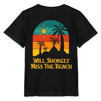 Will Shorely Miss The Beach Summer Trip Tropical - Stanley/Stella MINI CREATOR Kids’ T-Shirt - black - Front - Mikhail (115cm)