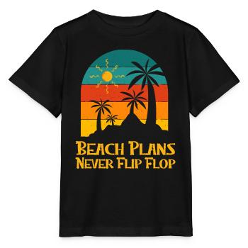 Beach Plans Never Flip Flop Summer Sayings - Stanley/Stella Kinder T-Shirt MINI CREATOR  - Schwarz - Vorne - Mikhail (115cm)