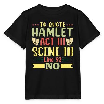 Pour citer Hamlet Act III Scene Theater - T-shirt bio MINI CREATOR Stanley/Stella Enfant - noir - Devant - Mikhail (115cm)