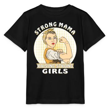 STRONG MAMA RAISING STRONG GIRLS - Stanley/Stella MINI CREATOR Kids’ T-Shirt - black - Front - Mikhail (115cm)