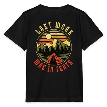 Last Week Was In Tents Camping - Stanley/Stella MINI CREATOR Kids’ T-Shirt - black - Front - Mikhail (115cm)