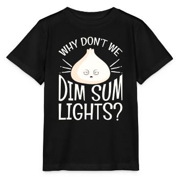 Why Dont We Dim Sum Lights - Stanley/Stella MINI CREATOR Kids’ T-Shirt - black - Front - Mikhail (115cm)