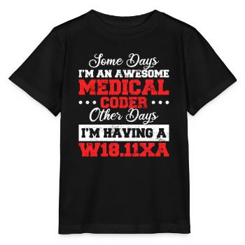 Funny Medical Coder Medical Billing Medical Biller - Stanley/Stella MINI CREATOR Kids’ T-Shirt - black - Front - Mikhail (115cm)