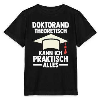 Doktor Abschluss Doktorand Promotion Doktortitel - Stanley/Stella Kinder T-Shirt MINI CREATOR  - Schwarz - Vorne - Mikhail (115cm)