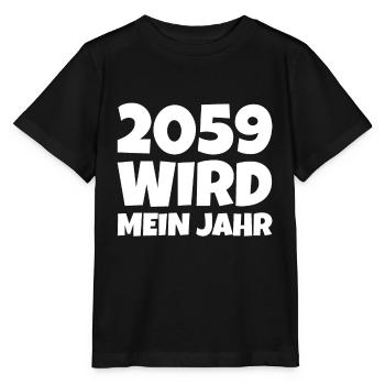 2059 wird mein Jahr spruch witzig - Stanley/Stella Kinder T-Shirt MINI CREATOR  - Schwarz - Vorne - Mikhail (115cm)