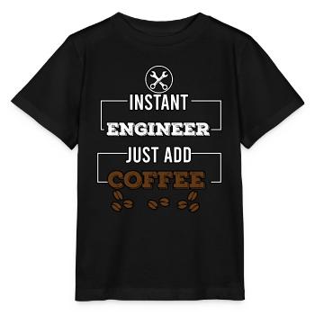 instant engineer just add coffee - Stanley/Stella MINI CREATOR Kids’ T-Shirt - black - Front - Mikhail (115cm)