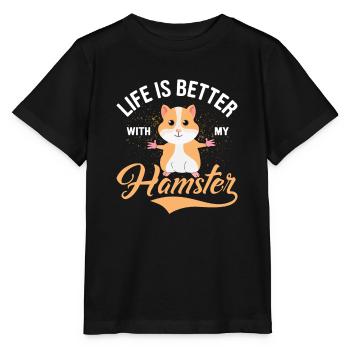 Life is better with my hamster - T-shirt bio MINI CREATOR Stanley/Stella Enfant - noir - Devant - Mikhail (115cm)