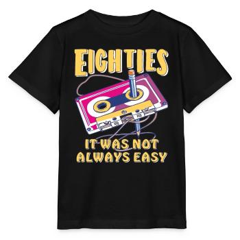 EIGHTIES IT WAS NOT ALWAYS EASY - Stanley/Stella MINI CREATOR Kids’ T-Shirt - black - Front - Mikhail (115cm)