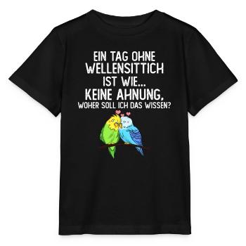 Einen Tag ohne Wellensittich - Stanley/Stella Kinder T-Shirt MINI CREATOR  - Schwarz - Vorne - Mikhail (115cm)