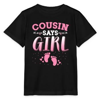 Cousin sagt, dass das Geschlecht des Mädchens das neugeborene Mädchen Baby enthüllt - Stanley/Stella Kinder T-Shirt MINI CREATOR  - Schwarz - Vorne - Mikhail (115cm)