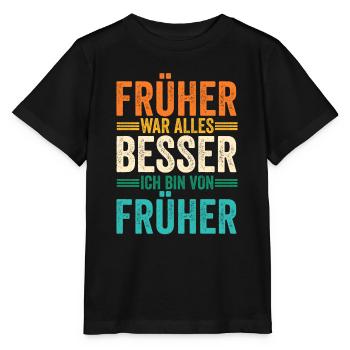 Früher War Alles Besser - Stanley/Stella Kinder T-Shirt MINI CREATOR  - Schwarz - Vorne - Mikhail (115cm)