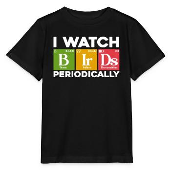 I Watch Birds Periodically - Stanley/Stella Kinder T-Shirt MINI CREATOR  - Schwarz - Vorne - Mikhail (115cm)