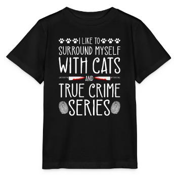 True Crime Series and Cats, Murder Show Junkie - T-shirt bio MINI CREATOR Stanley/Stella Enfant - noir - Devant - Mikhail (115cm)