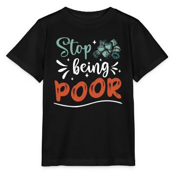 Hör Auf, Arm Zu Sein - Stanley/Stella Kinder T-Shirt MINI CREATOR  - Schwarz - Vorne - Mikhail (115cm)