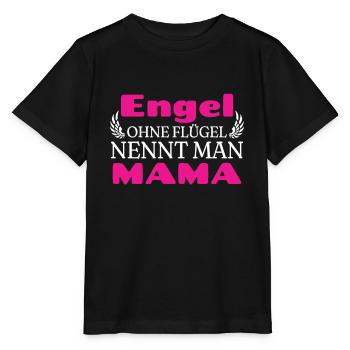 Engel ohne Flügel nennt man Mama Mutter - Stanley/Stella Kinder T-Shirt MINI CREATOR  - Schwarz - Vorne - Mikhail (115cm)